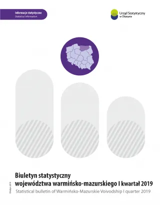 Powiększ obraz: Cover of the publication Cover of the publication Statistical bulletin of Warmińsko-Mazurskie Voivodship – I quarter 2019