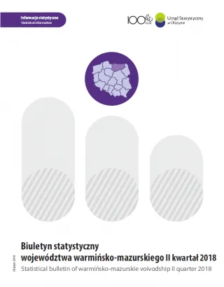 Powiększ obraz: Cover of the publication Statistical bulletin of Warmińsko-Mazurskie Voivodship – II quarter 2018