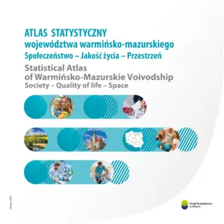 Powiększ obraz: Cover of the publication Statistical Atlas of Warmińsko-Mazurskie Voivodship. Society – Quality of Life – Space